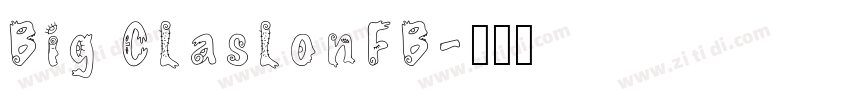 Big ClaslonFB字体转换